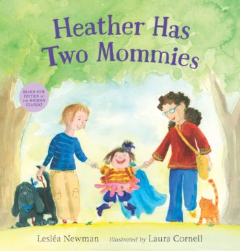 Book jacket of the new edition of "Heather Has Two Mommies," which features new color illustrations by Laura Cornell.