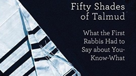 What The Talmud Says When It Talks Dirty