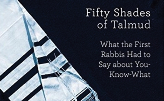 What The Talmud Says When It Talks Dirty