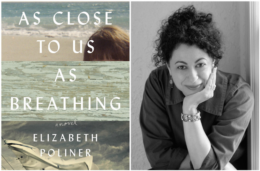 "As Close to Us as Breathing: A Novel," by Elizabeth Poliner. (Sandy Kavalier/Lee Boudreaux Books)
