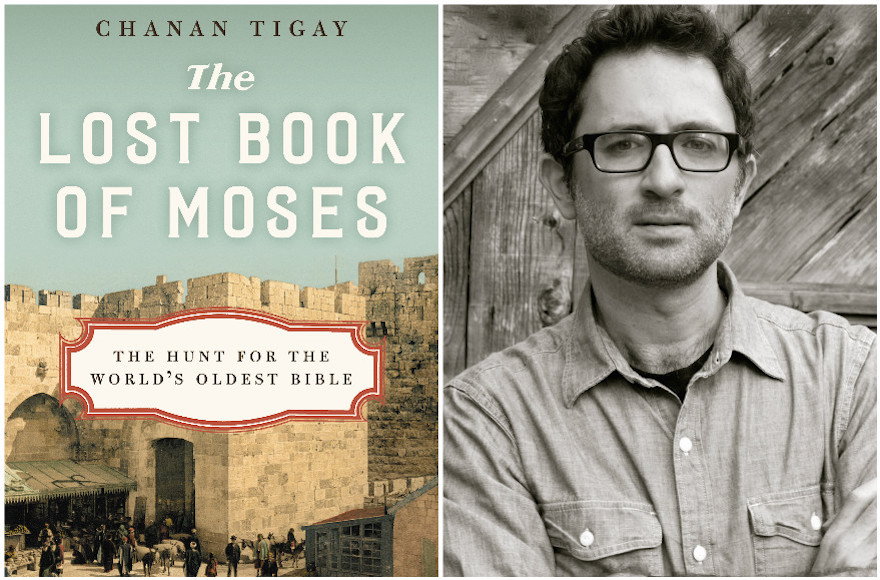 "The Lost Book of Moses: The Hunt for the World's Oldest Bible," by Chanan Tigay (Molly Antopol/HarperCollins)