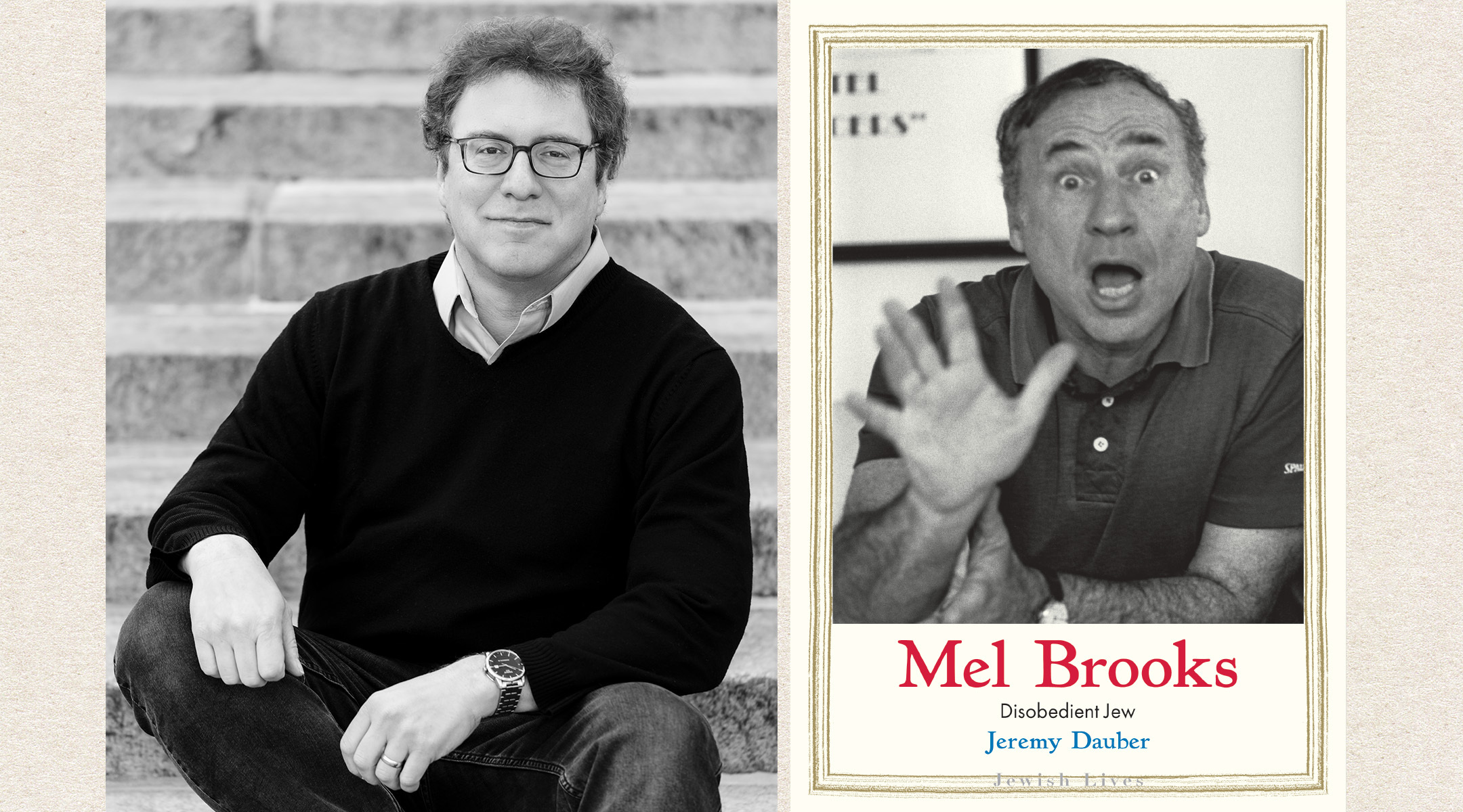 Jeremy Dauber is the author of “Mel Brooks: Disobedient Jew” (Yale University Press)