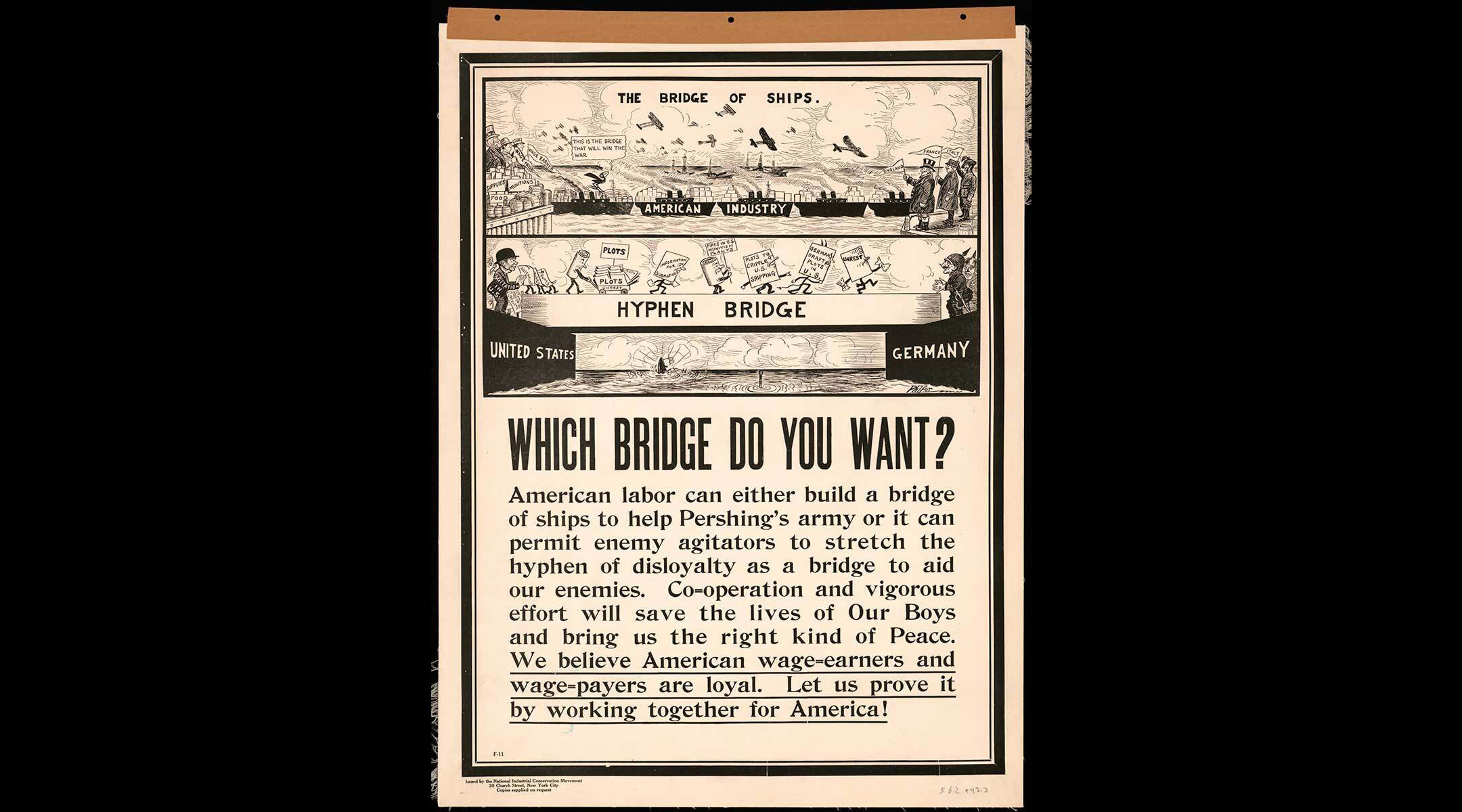 A poster issued by the National Industrial Conservation Movement in 1917 warns that the American war effort might be harmed by a “hyphen of disloyalty,” suggesting immigrants with ties to their homelands were working to aid the enemy. (Prints and Photographs Division, Library of Congress)